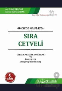Hacizde Ve İflasta Sıra Cetveli Özellik Arz eden Durumlar Ve İncelikler (Sıkça Yapılan Hatalar)