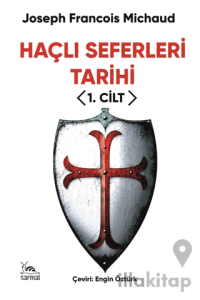 Haçlı Seferleri Tarihi I. Cilt