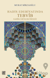 Hadis Edebiyatında Tebvib Sahih-i Müslim Örneği