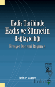 Hadis Tarihinde Hadis ve Sünnetin Bağlayıcılığı