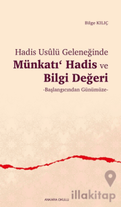 Hadis Usulü Geleneğinde Münkatı Hadis ve Bilgi Değeri
