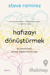 Hafızayı Dönüştürmek: Bir Nörobilimcinin Geçmişi Değiştirme Yolculuğu