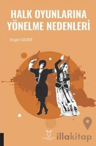 Halk Oyunlarına Yönelme Nedenleri