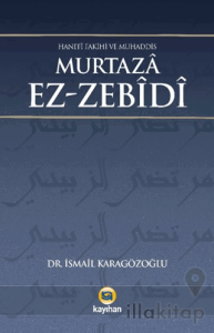 Hanefi Fakihi ve Muhaddis Murtaza Ez-zebidi