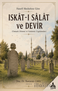 Hanefi Mezhebine Göre Iskat-ı Salat ve Devir
