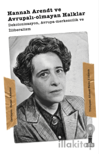 Hannah Arendt ve Avrupalı-olmayan Halklar