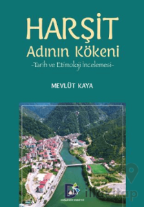 Harşit Adının Kökeni Tarih ve Etimoloji İncelemesi
