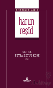 Harun Reşid (Önderlerimiz-8)