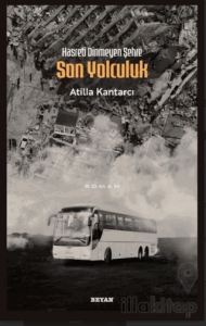 Hasreti Dinmeyen Şehre- Son Yolculuk