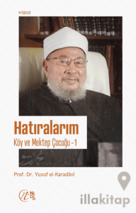 Hatıralarım - Köy ve Mektep Çocuğu 1