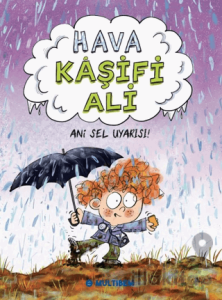 Hava Kâşifi Ali 2 - Ani Sel Uyarısı!