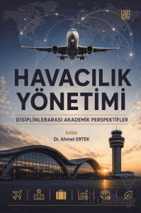 Havacılık Yönetimi Disiplinlerarası Akademik Perspektifler
