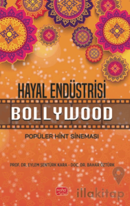 Hayal Endüstrisi Bollywood-Popüler Hint Sineması