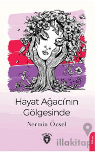 Hayat Ağacı’nın Gölgesinde