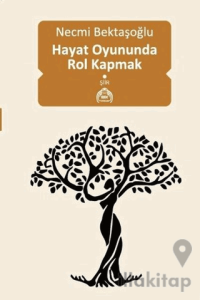 Hayat Oyununda Rol Kapmak