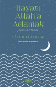 Hayatı Allah'a Adamak - Kitabüz Zühd