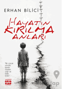 Hayatın Kırılma Anları