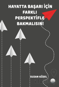 Hayatta Başarı İçin Farklı Perspektifle Bakmalısın!