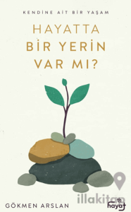 Hayatta Bir Yerin Var Mı?