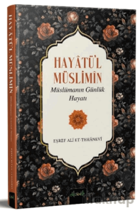 Hayatü’l Müslimin Müslümanın Günlük Hayatı