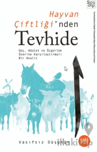 Hayvan Çiftliği’nden Tevhide