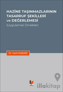Hazine Taşınmazlarının Tasarruf Şekilleri ve Değerlemesi