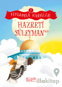 Hazreti Süleyman - Peygamber Hikayeleri 7