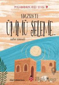 Hazreti Ümmü Seleme - Peygamberimizin Mutlu Yuvası 5