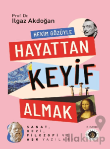 Hekim Gözüyle Hayattan Keyif Almak