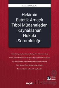 Hekimin Estetik Amaçlı Tıbbi Müdahaleden Kaynaklanan Hukuki Sorumluluğu