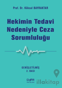 Hekimin Tedavi Nedeniyle Ceza Sorumluluğu
