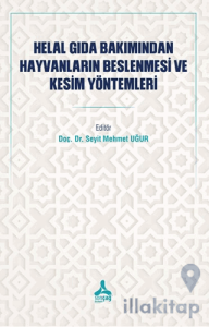 Helal Gıda Bakımından Hayvanların Beslenmesi ve Kesim Yöntemleri