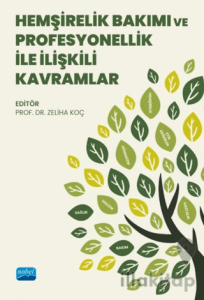 Hemşirelik Bakımı ve Profesyonellik ile İlişkili Kavramlar