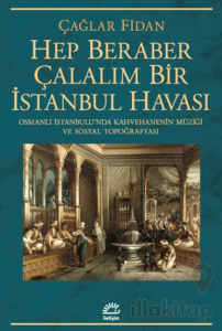 Hep Beraber Çalalım Bir İstanbul Havası