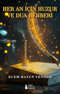 Her An İçin Huzur ve Dua Rehberi