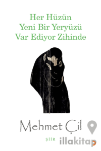 Her Hüzün Yeni Bir Yeryüzü Var Ediyor Zihinde