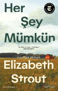 Her Şey Mümkün: Bir Lucy Barton Romanı