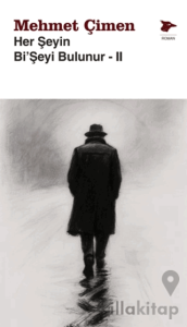 Her Şeyin Bi’Şeyi Bulunur - II