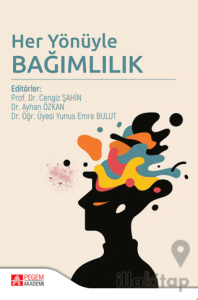 Her Yönüyle Bağımlılık