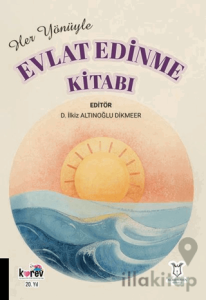 Her Yönüyle Evlat Edinme Kitabı
