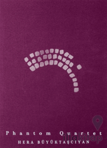 Hera Büyüktaşcıyan: Phantom Quartet