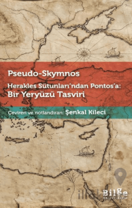 Herakles Sütunları’ndan Pontos’a: Bir Yeryüzü Tasviri