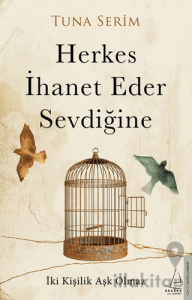Herkes İhanet Eder Sevdiğine