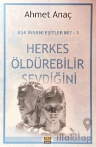 Herkes Öldürebilir Sevdiğini