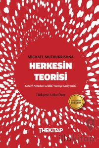 Herkesin Teorisi: Kimiz? Nereden Geldik? Nereye Gidiyoruz?