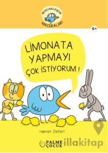 Heyacanlı Kuş'un Maceraları Limonata Yapmayı Çok İstiyorum