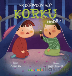 Hiç Düşündün Mü? Korku Nedir?