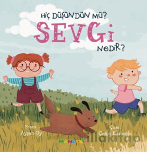 Hiç Düşündün Mü? Sevgi Nedir?