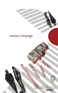 Hiçbir Zaman Yeterince Deliremeyeceğiz