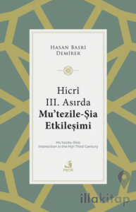 Hicri III. Asırda Mu’tezile-Şia Etkileşimi